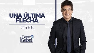 Dante Gebel 566  Una última flecha [upl. by Gibbie101]