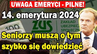 14 emerytura 2024 Seniorzy muszą o tym szybko się dowiedzieć EMERYTURY 2024 [upl. by Eicaj]