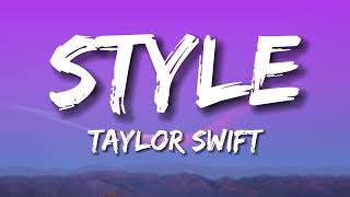 Taylor Swift  Style Lyrics [upl. by Gemmell]