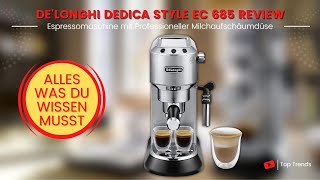 DeLonghi Dedica Style EC 685 Espressomaschine Review  Günstig und Gute Siebträgermaschine [upl. by Tekla]