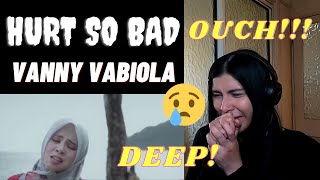 VANNY VABIOLA  HURT SO BAD  REAKSI  FILIPINA IN THE UK REACTION  REACTION VIDEO [upl. by Quiteria]