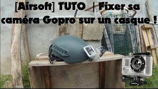 Airsoft TUTO  Fixer sa caméra Gopro sur un casque [upl. by Neelak]