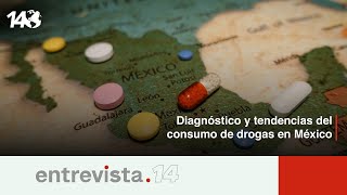 Entrevista 14  Diagnóstico y tendencias del consumo de drogas en México [upl. by Ciri]