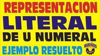 REPRESENTACIÓN LITERAL DE UN NUMERAL  SISTEMAS DE NUMERACIÓN  EJEMPLO [upl. by Malva]