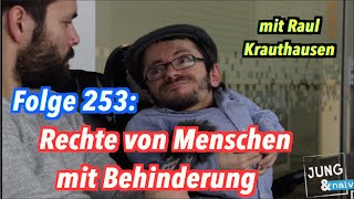 Raul Krauthausen über Rechte von Menschen mit Behinderung  Jung amp Naiv Folge 253 [upl. by Catharine]