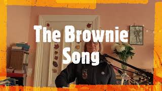 The Brownie song [upl. by Ahsenak]