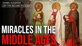 Cessationism 11 Miracles in the Middle Ages Daniel Kolenda Off The Record [upl. by Lama]