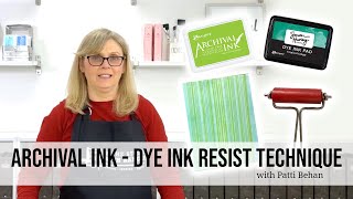 Archival Ink  Dye Ink Resist Technique [upl. by Fleming624]