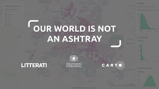 The World Is Not An Ashtray  How Philip Morris Litterati amp CARTO use Spatial Analytics [upl. by Montana]