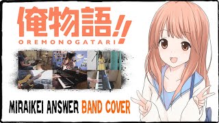 【Ore Monogatari OP】 Miraikei Answer 【コラボしました】 Band Cover [upl. by Ellekcir]