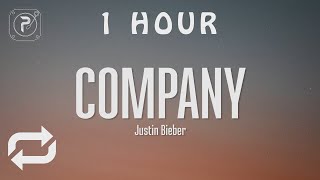 1 HOUR 🕐  Justin Bieber  Company Lyrics [upl. by Mat]