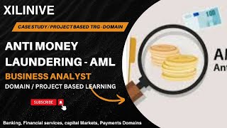 Anti Money Laundering  Business analyst  Domain Training  case study  Project based Learning [upl. by Dublin]