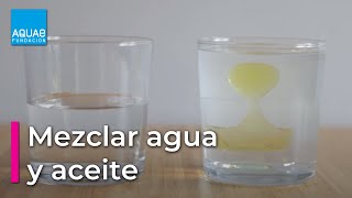 Mezclar AGUA y ACEITE  Experimentos [upl. by Athene]