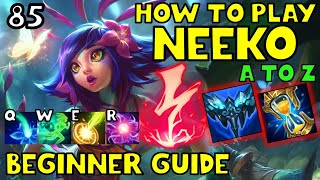 HOW TO PLAY NEEKO MID FOR BEGINNERS  NEEKO Guide Season 12  A TO Z EP 85  League of Legends [upl. by Eimoan324]