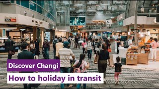 Discover Changi How to holiday in transit [upl. by Ylecara207]