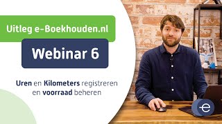 Cursus online boekhouden met eBoekhoudennl  Webinar 6 van 6 [upl. by Llacam526]