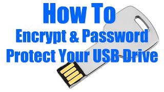 How To Encrypt amp Password Protect Your USB Drive [upl. by Worlock154]