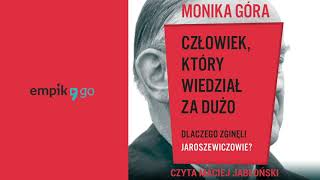 Człowiek który wiedział za dużo Dlaczego zginęli Jaroszewiczowie Monika Góra Audiobook PL [upl. by Bock602]