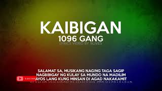 KAIBIGAN  1096 Gang Lyrics Video By 9Lives [upl. by Nnaylime]