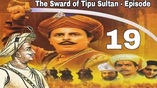 The Sward of Tipu Sultan  Episode  19 HD [upl. by Lothair]