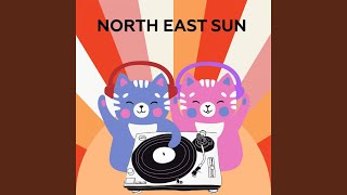 north east sun [upl. by Latsryk]