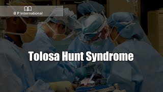 Tolosa Hunt Syndrome [upl. by Nillek159]