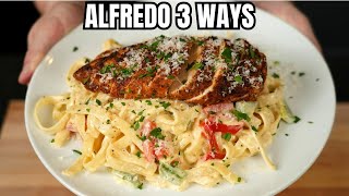 The Ultimate Alfredo Pasta 3 Different Ways To Make Perfect Alfredo [upl. by Wren]