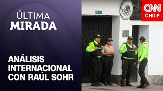 Crisis entre México y Ecuador Sohr afirma que irrupción en embajada “es de una gravedad extrema” [upl. by Yelda]