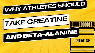 Why Every Athlete Should Consider Taking Creatine And BetaAlanine [upl. by Nocaj]