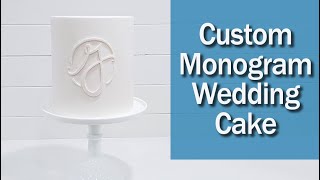 HOW TO Custom Monogram Wedding Cake [upl. by Ola]