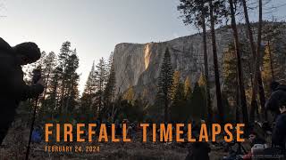 Yosemite Firefall 2024  Behind the Scenes Time Lapse [upl. by Etteluap]