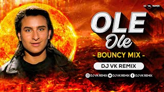 Ole Ole Remix  Dj Vk Remix  Bounce Mix  Yeh Dillagi  Saif Ali Khan  Jab Bhi Koi Ladki Dekhu [upl. by Koehler]