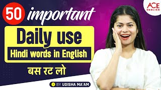 50 Important Daily Use Hindi Words in English  बस रट लो  By Udisha Mam [upl. by Yorle]