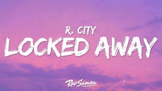 R City  Locked Away Lyrics ft Adam Levine [upl. by Ainirtak]