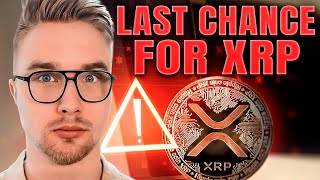 URGENT THIS IS THE LAST CHANCE FOR XRP [upl. by Lynna212]