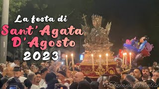 LA FESTA DI SANT’AGATA D’AGOSTO 2023  CATANIA [upl. by Lilian697]