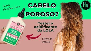 Como fazer ACIDIFICAÇÃO no cabelo ONDULADO Testei o acidificante DENSIDADE da Lola Cosmetics [upl. by Ecnar]