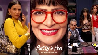 BETTY LA FEA la HISTORIA CONTINÚA ACTORES que ya NO REGRESAN los que SI VUELVEN y los NUEVOS [upl. by Phillip436]