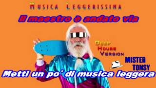 Musica Leggerissima  Deep House Version KARAOKE [upl. by Danby]