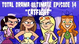 Total Drama Ultimate Episode 14 quotCatfightquot [upl. by Ynnob]