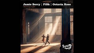 PiSk  Jamie Berry  Octavia Rose  Morning Light Audio electroswing [upl. by Elladine399]