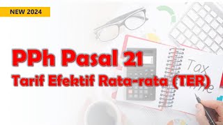 Penjelasan Perhitungan Pajak PPh 21 metode TER [upl. by Nipsirc]