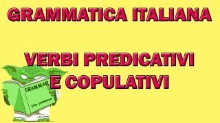 Verbi PREDICATIVI e COPULATIVI [upl. by Oznol]