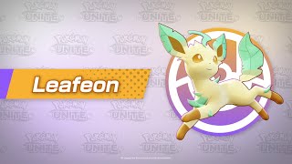 Leafeon Character Spotlight  Pokémon UNITE [upl. by Cralg988]