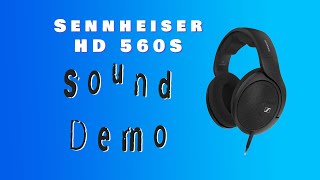 Sennheiser HD560s Sound Demo Review [upl. by Schoof]