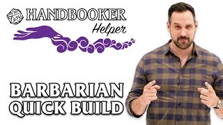 Handbooker Helper Barbarian Quick Build [upl. by Aniaz335]