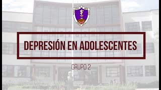 DEPRESIÓN EN ADOLESCENTES  MEDICINA UNSA [upl. by Occor]