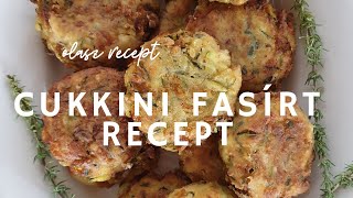 Cukkini Fasirt Recept [upl. by Oecile]