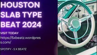 Houston Slab  Type Beat  2024 [upl. by Joe]