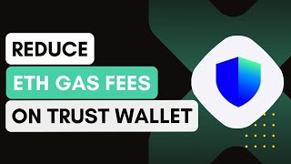 How To Reduce Ethereum Gas Fees On Trust Wallet  Save Ethereum Gas Fees [upl. by Atirma]